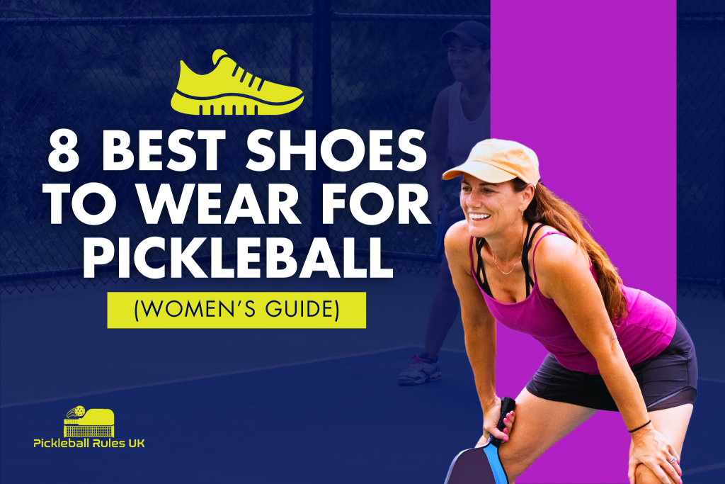 A female pickleball player in a pink top and black shorts, smiling and holding a paddle on a pickleball court. Bold text overlay reads "8 Best Shoes to Wear for Pickleball (Women's Guide)" with a yellow shoe icon. The Pickleball Rules UK logo appears in the bottom left corner.